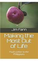 Making the Most Out of Life