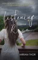 Listening to the Rain