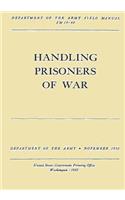 Handling Prisoners of War (FM 19-40)