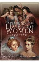 Exploring the Lives of Women, 1558-1837