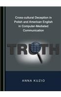 Cross-Cultural Deception in Polish and American English in Computer-Mediated Communication