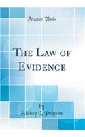 The Law of Evidence (Classic Reprint)