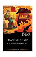 Once She Saw...A Burned Warehouse
