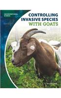 Controlling Invasive Species with Goats: (Unconventional Science)