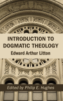 Introduction to Dogmatic Theology