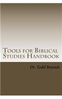 Tools for Biblical Studies Handbook: Introduction to the Processes and Resources of Bible Study