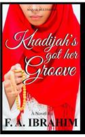 Khadijah's Got Her Groove