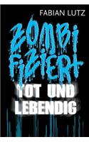 Zombifiziert, Band 7