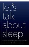 Let's Talk about Sleep