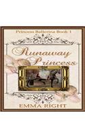 Runaway Princess, (Princesses of Chadwick Castle Series 2): Princess Ballerina