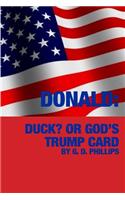 Donald? Duck Or God's Trump Card