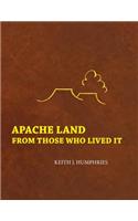 Apache Land From Those Who Lived It
