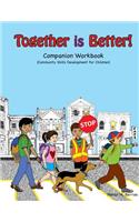 Together Is Better! Companion Workbook