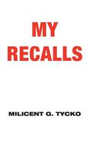 My Recalls