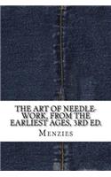 The Art of Needle-work, from the Earliest Ages, 3rd ed.