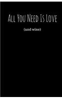 All You Need Is Love (And Wine) (Notebook)