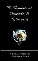 Temptations, Triumphs, & Testimonies