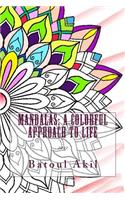Mandalas; A Colorful Approach to Life