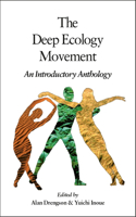 The Deep Ecology Movement: An Introductory Anthology(50 Io Series)