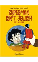 Superman isn't Jewish (but I am...kinda)