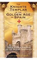 The Knights Templar in the Golden Age of Spain