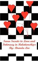 Seven Secrets to Love and Intimacy in Relationships