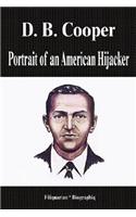 D. B. Cooper - Portrait of an American Hijacker (Biography)