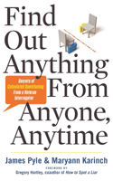 Find out Anything from Anyone, Anytime