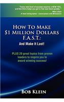 How to Make $1 Million Dollars F.A.S.T.