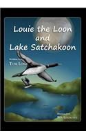 Louie the Loon and Lake Satchakoon