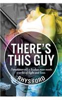 There's This Guy