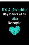 It's A Beautiful Day To Work As An ABA Therapist