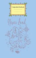 Composition Notebook: Disney Peter Pan Never Land Drawn Vintage Map Peter Pan Theme Notebook for Girls Teens Kids Journal for Kids College Ruled Blank Lined 110 Pages of 