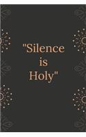 Silence is Holy