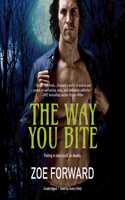 The Way You Bite
