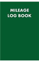 Mileage Log Book: Record Book for Tracking Vehicle Mileage for Taxes - Perfect for Recording your Mileage While Driving Your Car for Business