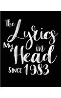The Lyrics In My Head Since 1983 Notebook Birthday Gift
