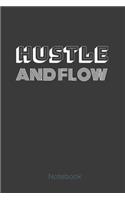 Hustle and Flow Notebook: Get it! With this lined notebook great gift for the side hustler