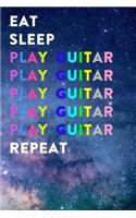 Eat Sleep Play Guitar Repeat