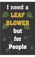 I need a leaf blower but for people