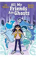 All My Friends Are Ghosts