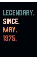 Blank Lined Journal, Notebook, Diary, Planner - Legendary Since May 1975 - 44th Birthday Gift For 44 Years Old Men and Women born in May: Medium College-Ruled Journey Diary, 110 page, Lined, 6x9 (15.2 x 22.9 cm)