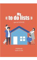 My "To do lists" - special House: To do list - Notebook to be completed - 7 x 10 inches - 102 high quality pages - Paperback - Lined - Notebook - Manuscript - To do list house - list