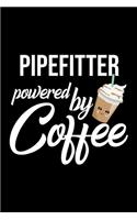 Pipefitter Powered by Coffee