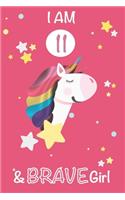 I am 11 and Brave Girl Unicorn Journal
