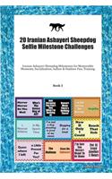 20 Iranian Ashayeri Sheepdog Selfie Milestone Challenges: Iranian Ashayeri Sheepdog Milestones for Memorable Moments, Socialization, Indoor & Outdoor Fun, Training Book 3