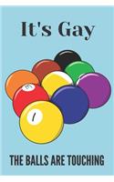 It's gay the balls are touching - Notebook