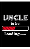 Uncle To Be Loading..