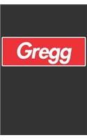 Gregg: Gregg Planner Calendar Notebook Journal, Personal Named Firstname Or Surname For Someone Called Gregg For Christmas Or Birthdays This Makes The Perf