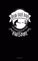 Disk Golf Dad - Like A Regular Dad But More Awesome